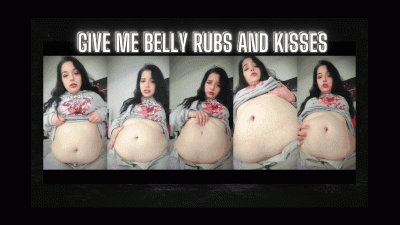 Give Me Belly Rubs And Kisses