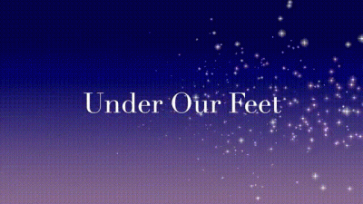 Under Our Feet