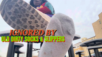 Ignored By Dirty Socks & Dirty Slippers