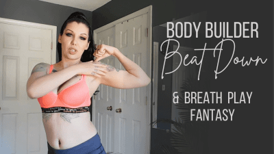 Beatdown & Breath Play By Hot Bodybuilder Executrixxx-Fantasy