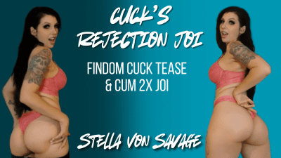 Cuck's Rejection Cum Twice JOI Findom Humiliation Rejection JOI