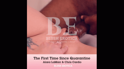 Cumming Out Of Quarantine Pawg Fucking A Big Black Cock Featuring Alara Lamarr And Chris Cardio