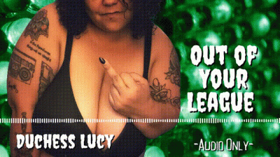 Out Of Your League: Audio Only