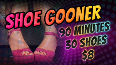 Shoe Gooner- Mistressravenfd Taunts You FOR90 Minutes With 30 Different Pairs Of Shoes As She Humiliates You For Only $8