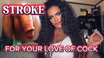 Stroke For Your Love Of Cock- Mistressravenfd Makes You Stroke To Gay Humiliation And Images Of Her Body And Cock