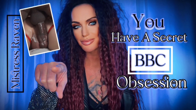 You Have A Secret BBC Obsession Mistress Raven Has A Chat With You About Your Obsession With BBC, Cum Countdown, Gay Jerk Off Instruction