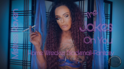 The Jokes On You: Home Wrecker Blackmail-Fantasy