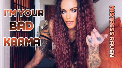 I'm Your Bad Karma