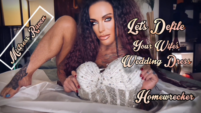 Lets Defile Your Wifes Wedding Dress Mistressravenfd, Mistressravenfd Raven, Femdom POV, Homewrecker