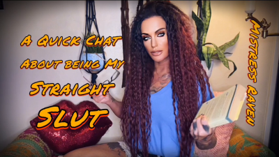 A Quick Chat About Being My Straight Slut