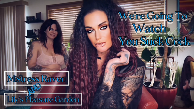 We're Going To Watch You Suck Cock Mistress Raven & Her Friend Taunt, Laugh, And Humiliate You About Sucking Cock Make Me Bi, Encouraged Bi, Double Domination, Humiliation
