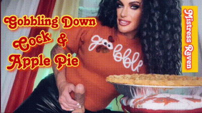Gobbling Down Cock & Apple Pie