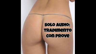 Solo Audio: Tradimento Cuckold Con Prove Scritte