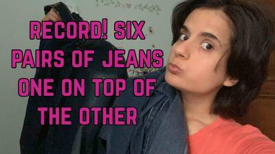 I Beat My Personal Best 6 Pairs Of Pants Including 4 Pairs Of Jeans Worn One On Top Of The Other