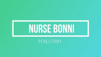 Nurse Bonni Penectomy