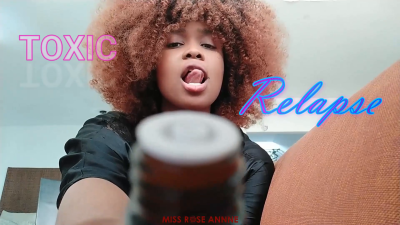 Toxic Relapse
