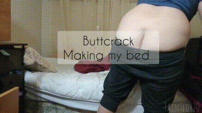 Buttcrack Making My Bed