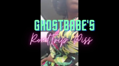 Ghostbabe's Roadtrip Piss