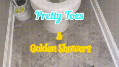 Pretty Toes & Golden Showers