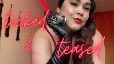 Locked & Teased