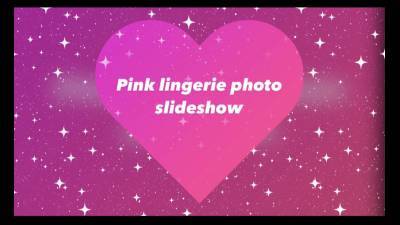 Sexy Pink Lingerie Slideshow