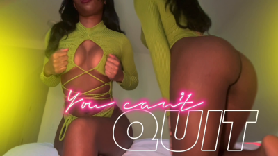 You Can't Quit