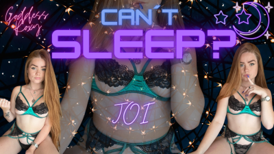 Can't Sleeep? JOI