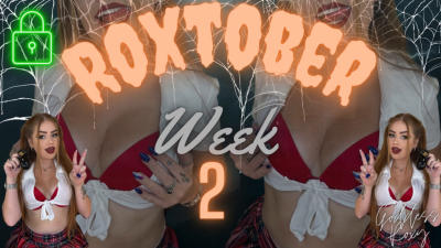 Roxtober Week 2!