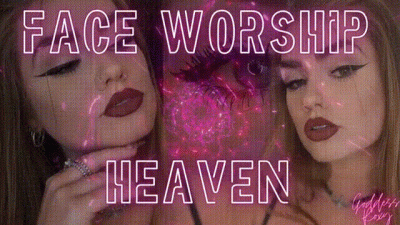 Face Worship Heaven