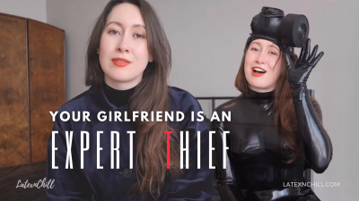 Your Girlfriend Is An Expert Thief