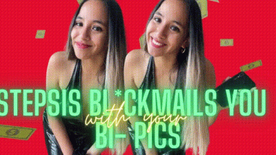 Step-Sis Bl@Ackmails With Your Bisexual Pics Bi-Sexual Bl@Ckmail Fantasy