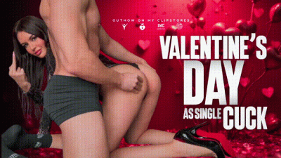 Valentine's Day As Single Cuck