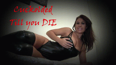 Cuckolded Till You Die