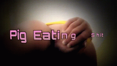 Pig Eating Cunt