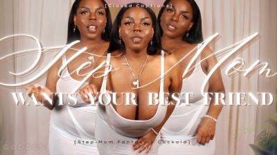 Step-Mom Wants Your Best Friend [Closed Captions]