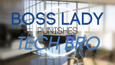 Boss Lady Punishes Tech-Bro! [Closed Captions]