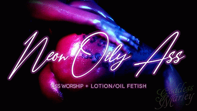 Neon Oily Ass!