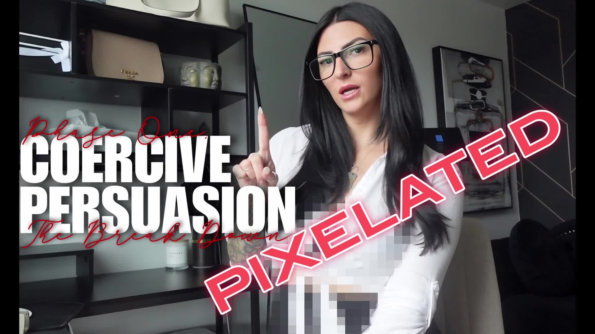 Coercive Persuasion- Phase One: The Break Down (Censored)