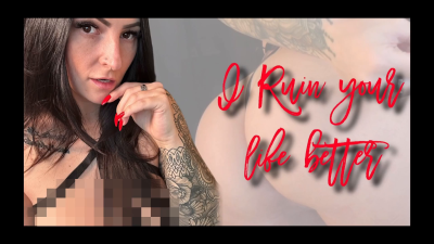 I Ruin Your Life Better (Censored)