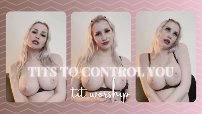 Tits To Control Me (Tit Worship)