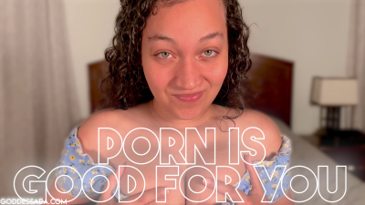 Goddess Ada - Porn Is Good For You - iWantClips