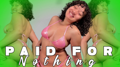 Paid For Nothing