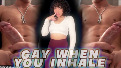 Gay When You Inhale