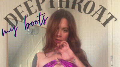 Deepthroat My Boot, Bitch!