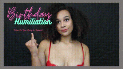 Birthday Humiliation