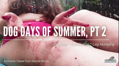 Dog Days Of Summer Part 2 Pet Play Outdoor Humiliation Leg Humping Licking BBW Domination