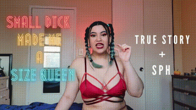 Small Dick Made Me A Size Queen