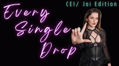Every Single Drop!