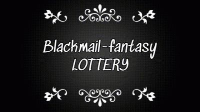 Blackmail-Fantasy Lottery