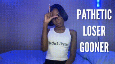 Pathetic Loser Gooner